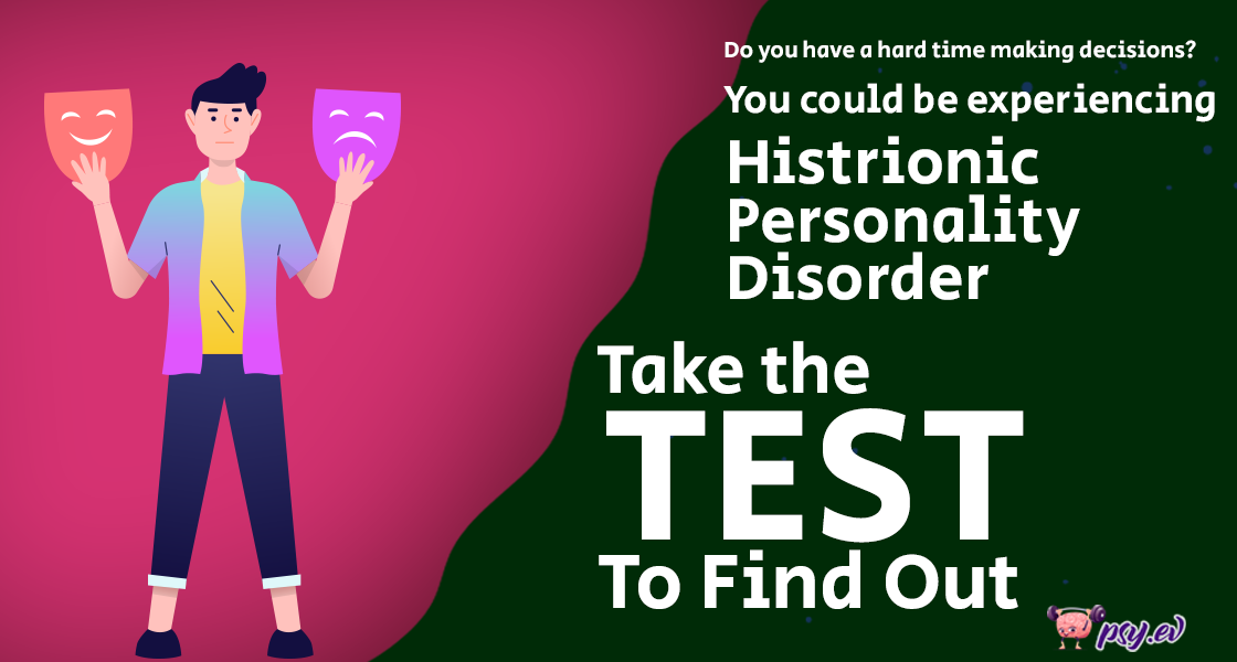 This Histrionic Personality Disorder Test can help determine whether you might have the symptoms of Histrionic Personality Disorder (HPD)