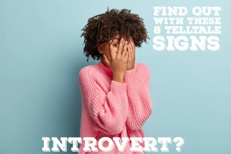 8 Signs You’re an Introvert